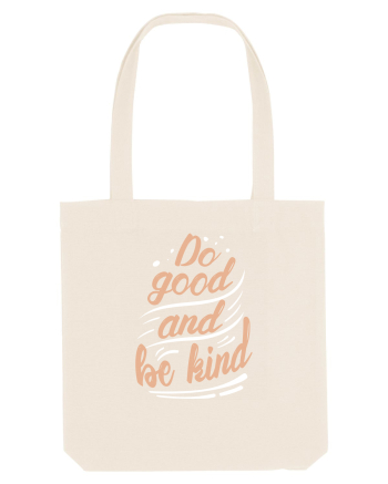 Do Good and Be Kind Natural