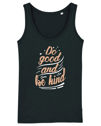 Do Good and Be Kind Black