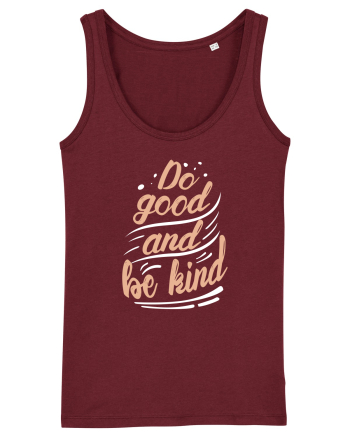 Do Good and Be Kind Burgundy