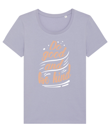Do Good and Be Kind Lavender