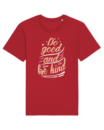Do Good and Be Kind Red
