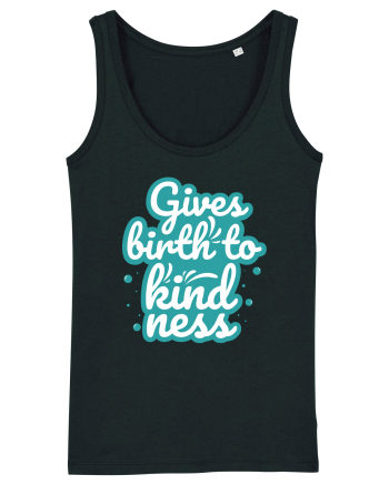 Gives Birth to Kindness Black