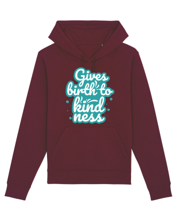 Gives Birth to Kindness Burgundy