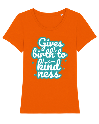 Gives Birth to Kindness Bright Orange