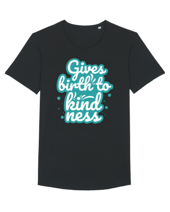 Gives Birth to Kindness Black