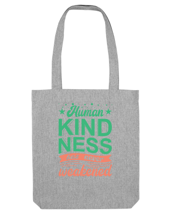 Human Kindness Heather Grey
