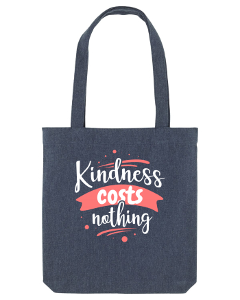 Kindness Costs Nothing Midnight Blue