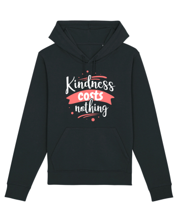 Kindness Costs Nothing Black