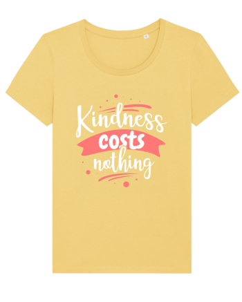 Kindness Costs Nothing Jojoba