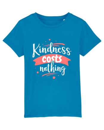 Kindness Costs Nothing Azur