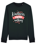 Kindness Costs Nothing Bluză mânecă lungă Unisex Rise