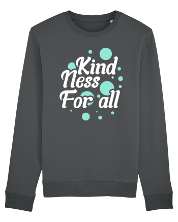 Kindness for All Anthracite