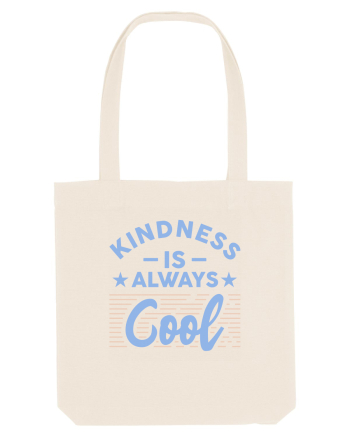 Kindness is Always Cool Natural