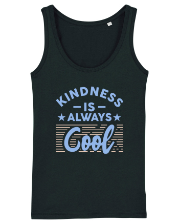 Kindness is Always Cool Black