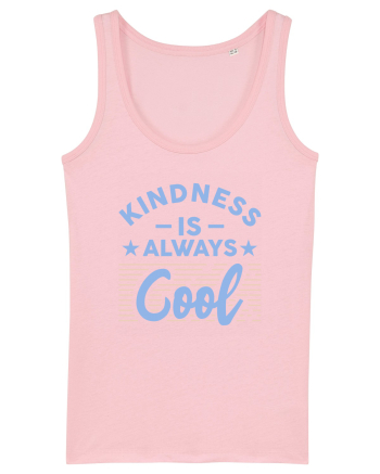 Kindness is Always Cool Cotton Pink