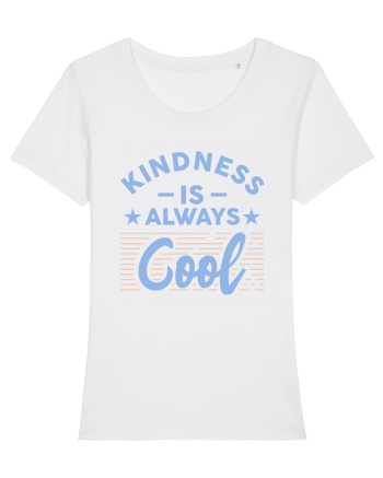 Kindness is Always Cool White