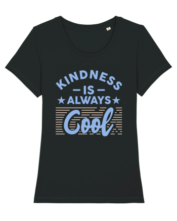 Kindness is Always Cool Black