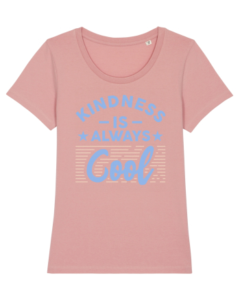Kindness is Always Cool Canyon Pink
