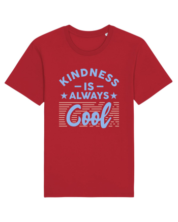 Kindness is Always Cool Red