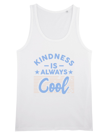 Kindness is Always Cool White