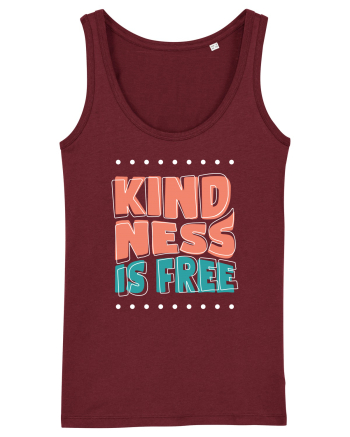 Kindness is Free Burgundy