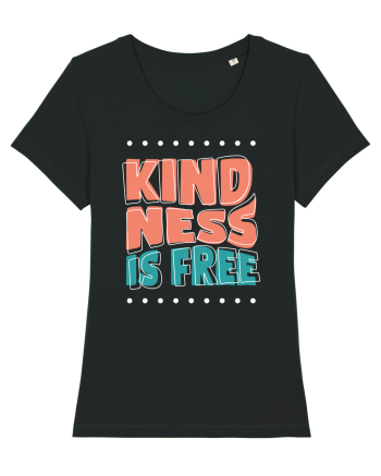 Kindness is Free Black