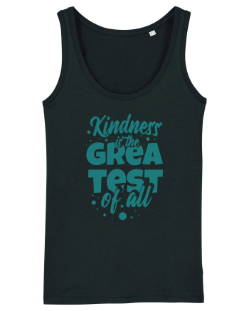 Kindness is the Greatest of All Black