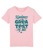 Kindness is the Greatest of All Tricou mânecă scurtă  Copii Mini Creator