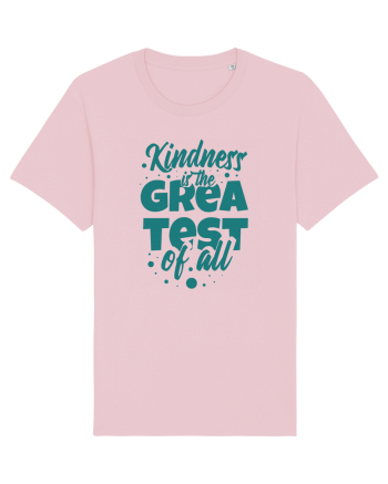 Kindness is the Greatest of All Cotton Pink