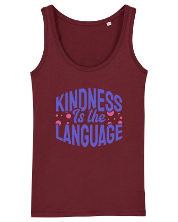 Kindness is the Language Burgundy