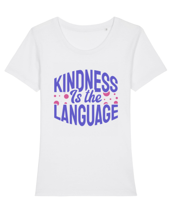 Kindness is the Language White
