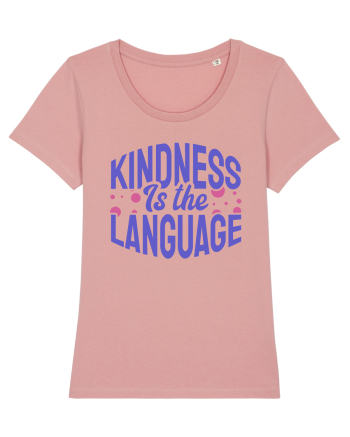 Kindness is the Language Canyon Pink