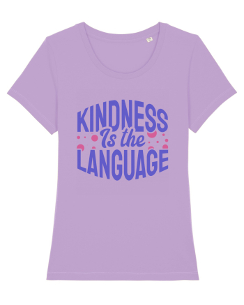 Kindness is the Language Lavender Dawn
