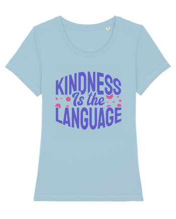 Kindness is the Language Sky Blue