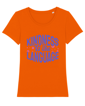 Kindness is the Language Bright Orange