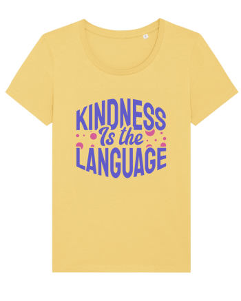 Kindness is the Language Jojoba