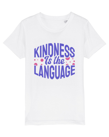 Kindness is the Language White