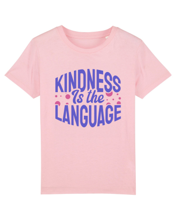 Kindness is the Language Cotton Pink