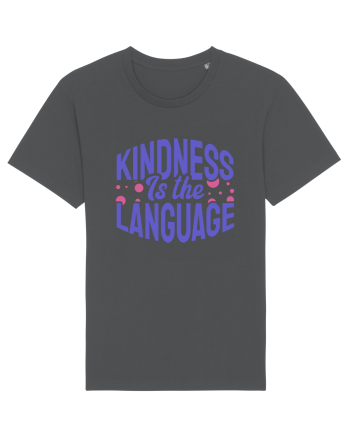 Kindness is the Language Anthracite