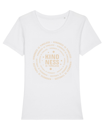 Kindness is Timeless White