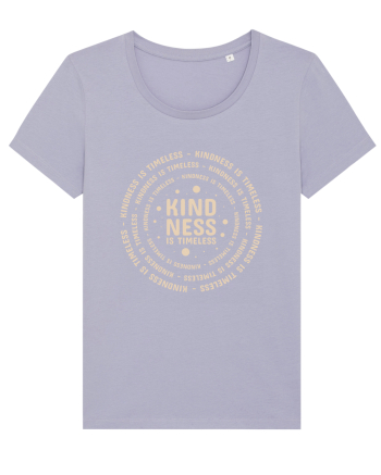 Kindness is Timeless Lavender
