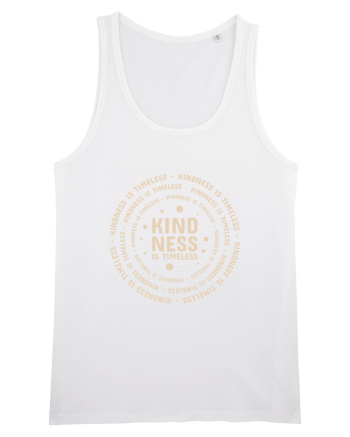 Kindness is Timeless White