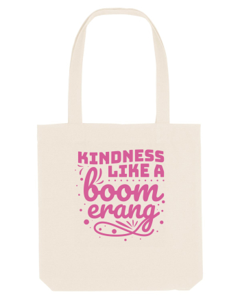 Kindness Like a Boomerang Natural