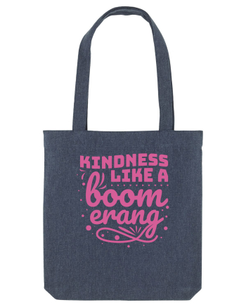 Kindness Like a Boomerang Midnight Blue