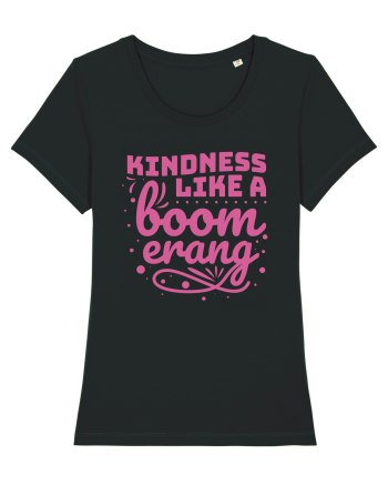 Kindness Like a Boomerang Black