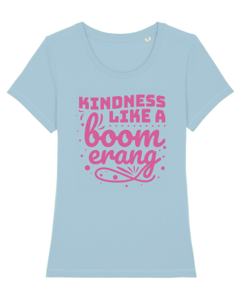 Kindness Like a Boomerang Sky Blue