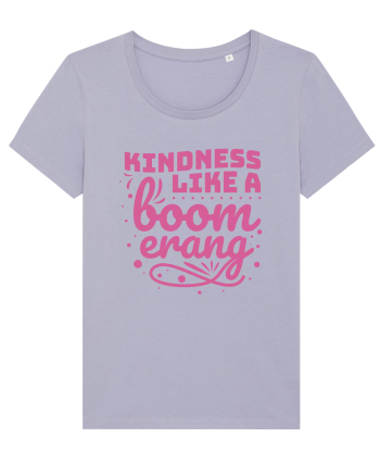 Kindness Like a Boomerang Lavender