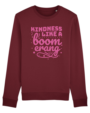 Kindness Like a Boomerang Burgundy