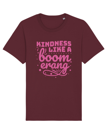 Kindness Like a Boomerang Burgundy