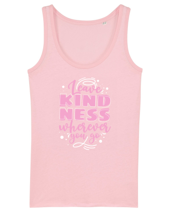 Leave Kindness Wherever You Go Cotton Pink